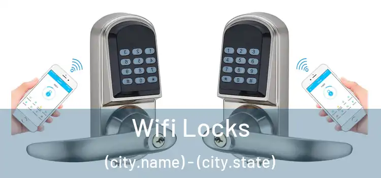 Wifi Locks (city.name) - (city.state)